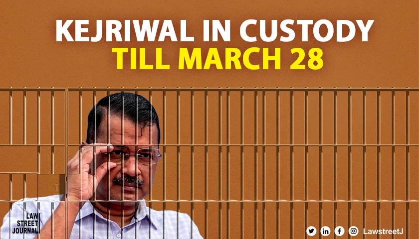 Delhi liquor scam: Court remands Arvind Kejriwal to ED custody till March 28
