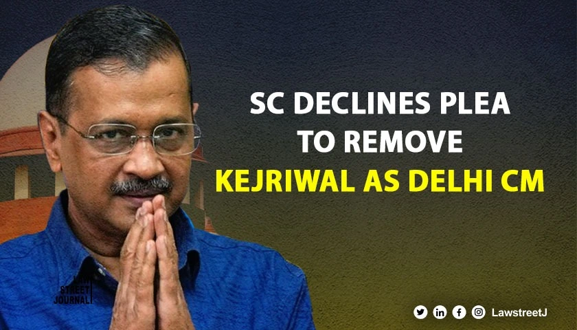 no-legal-right-propriety-yes-sc-declines-to-consider-plea-for-removal-of-kejriwal-as-delhi-cm