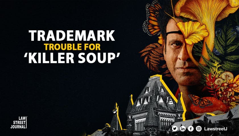 Trademark Trouble for Netflix Series 'Killer Soup’