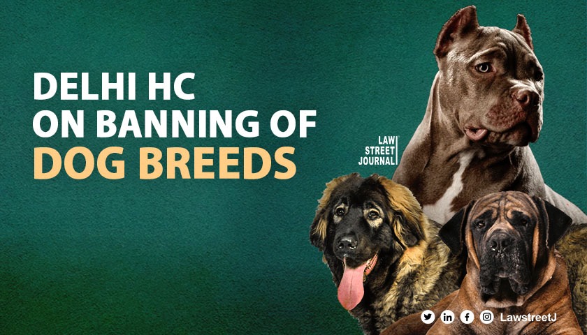 after-karnataka-hc-delhi-hc-sets-aside-government-circular-banning-23-ferocious-dog-breeds