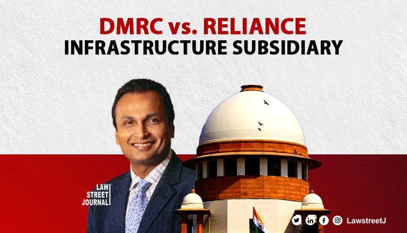 SC sets aside judgment upholding arbitral award against DMRC