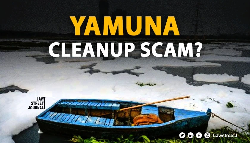 yamuna-cleanup-scam-whole-strategy-of-delhi-govt-to-clean-yamuna-is-foul